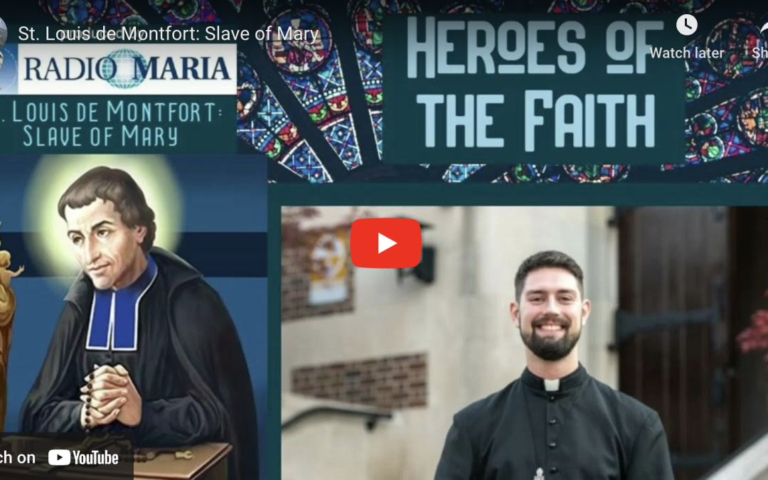St. Louis de Montfort: Slave of Mary
