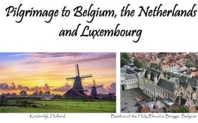Pilgrimage to Belgium, the Netherlands and Luzembourg